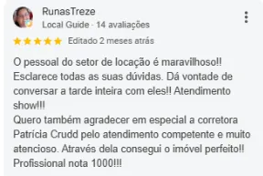 Avaliação 5 estrelas de RunasTreze no Google sobre a OCB Imobiliária: O pessoal do setor de locação é maravilhoso! Esclarece todas as suas dúvidas. Atendimento show! Quero também agradecer em especial à corretora Patrícia Crudd pelo atendimento competente e muito atencioso. Através dela consegui o imóvel perfeito! Profissional nota 1000!